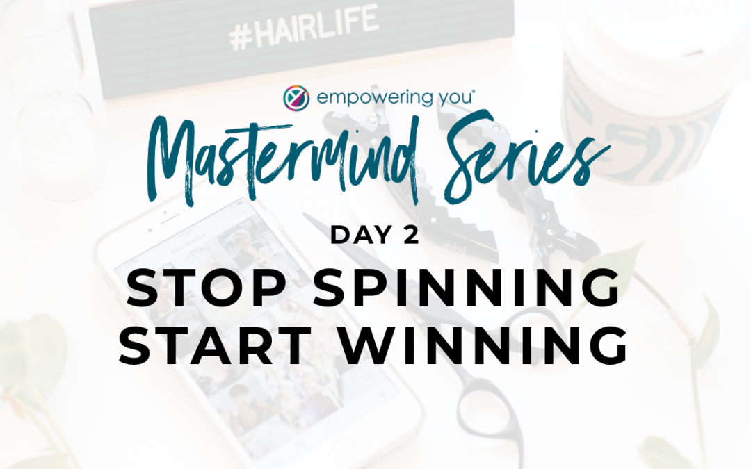 Stop Spinning and Start Winning