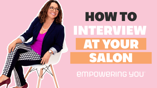 How To Interview At Your Salon - Empowering You Consulting