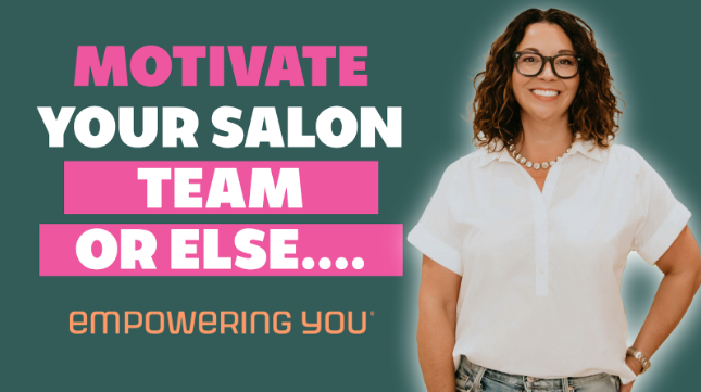 Motivate Your Salon Team..Or Else